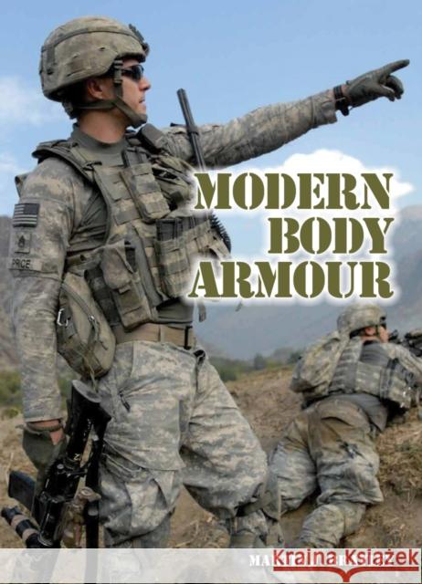 Modern Body Armour Martin J. Brayley 9781847972484