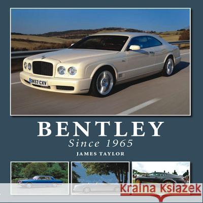Bentley Since 1965 Taylor, James 9781847973719