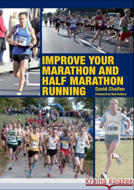 Improve Your Marathon and Half Marathon Running David Chalfen 9781847973900 The Crowood Press Ltd