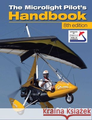 Microlight Pilot's Handbook - 8th Edition British Microlight Aircraft Association (BMAA) 9781847975096