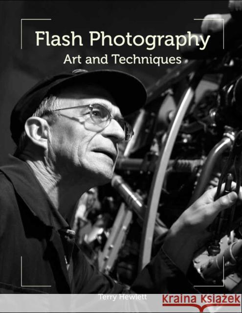 Flash Photography: Art and Techniques Terry Hewlett 9781847977663 The Crowood Press Ltd