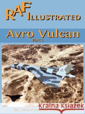 Avro Vulcan Part1 Kev Darling 9781847992376 Lulu.com