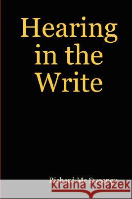 Hearing in the Write Richard M 9781847992932 Lulu.com