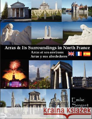 Arras and Its Surroundings Emilie Sergent 9781847993311