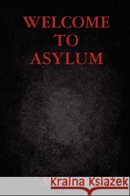 Welcome to Asylum Simon Boyes 9781847994677