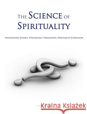 The Science of Spirituality Lee Bladon 9781847998934 Lulu Press