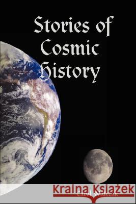 Stories of Cosmic History Carol Walczak 9781847998965