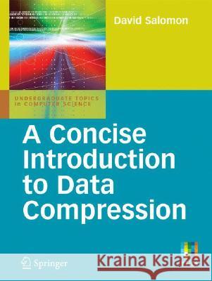 A Concise Introduction to Data Compression David Salomon 9781848000711 Not Avail