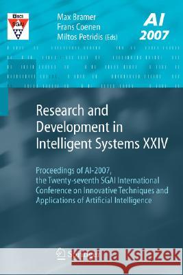 Research and Development in Intelligent Systems XXIV: Proceedings of Ai-2007, the Twenty-Seventh Sgai International Conference on Innovative Technique Bramer, Max 9781848000933 Not Avail