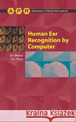 Human Ear Recognition by Computer Bir Bhanu Hui Chen 9781848001282 Not Avail