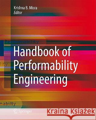 Handbook of Performability Engineering Misra, Krishna B. 9781848001305 Not Avail