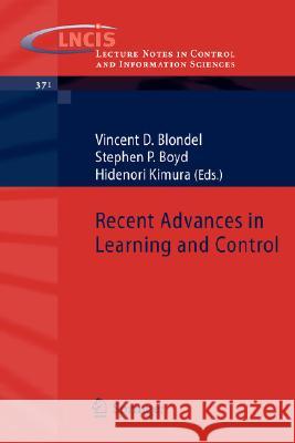 Recent Advances in Learning and Control Vincent D. Blondel Stephen P. Boyd Hidenori Kimura 9781848001541