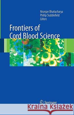 Frontiers of Cord Blood Science Niranjan Bhattacharya Phillip Stubblefield 9781848001664 Springer
