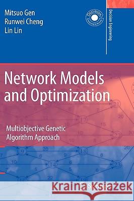 Network Models and Optimization: Multiobjective Genetic Algorithm Approach Gen, Mitsuo 9781848001800