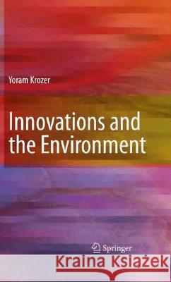 Innovations and the Environment Yoram Krozer 9781848001961