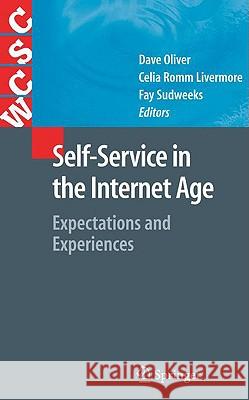 Self-Service in the Internet Age: Expectations and Experiences Oliver, David 9781848002067 Springer