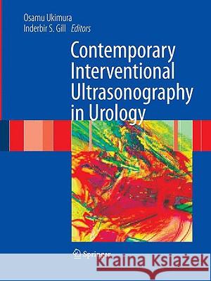 Contemporary Interventional Ultrasonography in Urology Inderbir S. Gill Osamu Ukimura 9781848002166