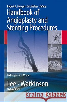 Handbook of Angioplasty and Stenting Procedures Robert Morgan 9781848003989 0