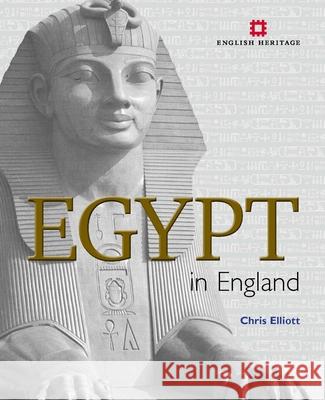 Egypt in England Chris Elliott 9781848020887