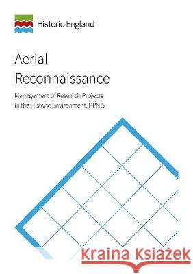 Aerial Reconnaissance: MoRPHE Project Planning Note 5    9781848024083 Historic England
