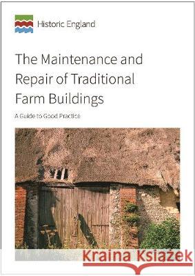 The Maintenance and Repair of Traditional Farm Buildings: A Guide to Good Practice David Pickles Jeremy Lake  9781848024991