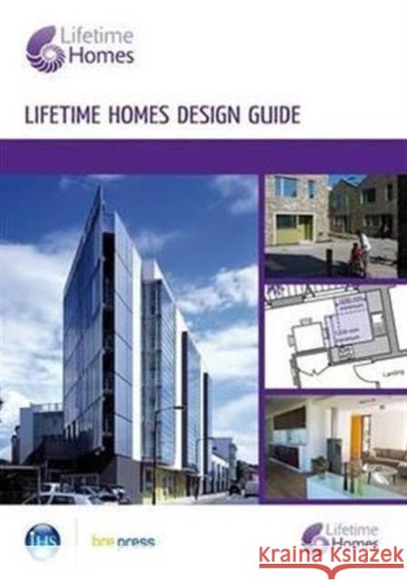 Lifetime Homes Design Guide: EP 100 Habinteg Housing Association 9781848061880 IHS BRE Press