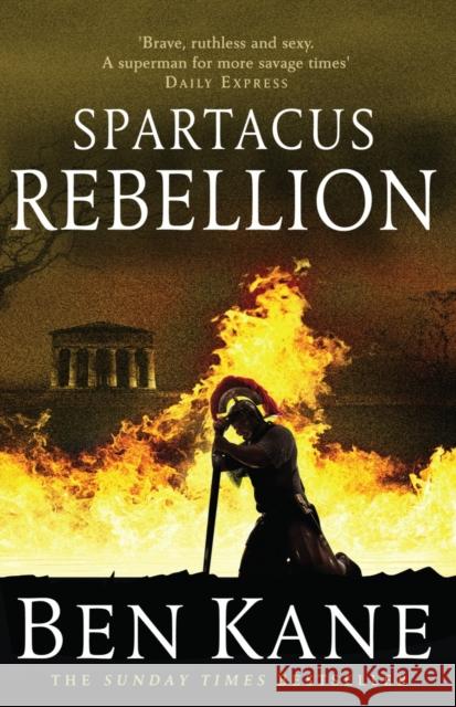 Spartacus: Rebellion: (Spartacus 2) Ben Kane 9781848092341 Cornerstone