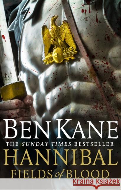 Hannibal: Fields of Blood Ben Kane 9781848092389 Cornerstone