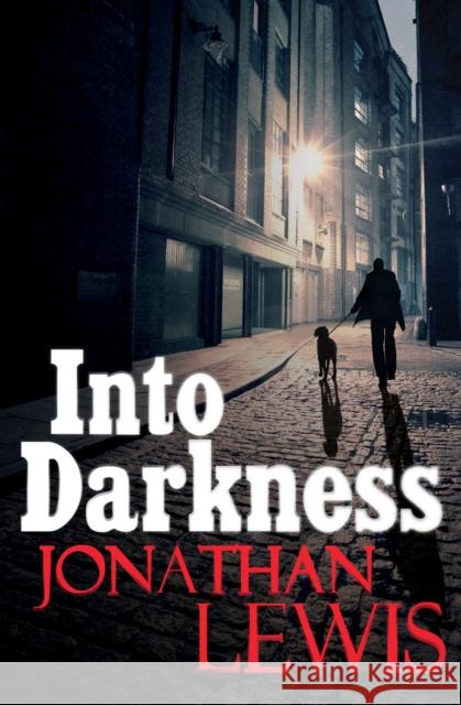 Into Darkness Jonathan Lewis 9781848092587