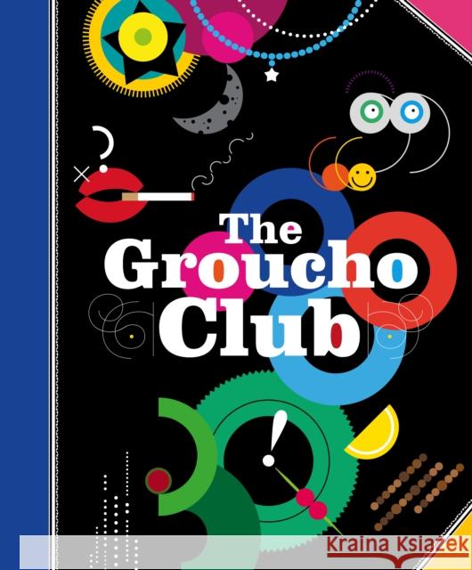 The Groucho Club Alice Patten 9781848094703