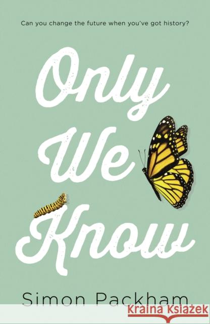 Only We Know Simon Packham 9781848124271 PICCADILLY PRESS