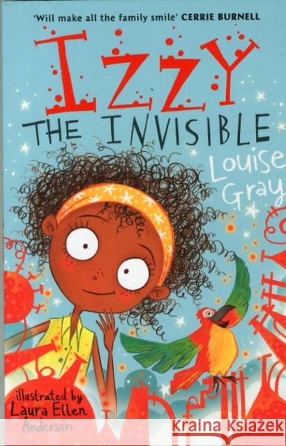 Izzy the Invisible Louise Gray 9781848125094 PICCADILLY PRESS