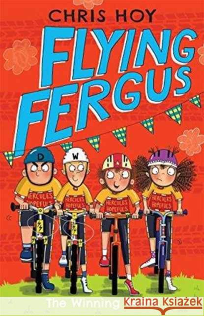 Flying Fergus 5: The Winning Team Sir Chris Hoy 9781848125773 Templar Publishing