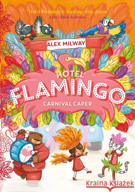 Hotel Flamingo: Carnival Caper Alex Milway   9781848128071