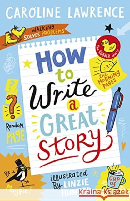 How To Write a Great Story Caroline Lawrence   9781848128149 Templar Publishing