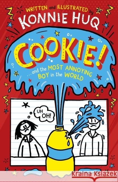 Cookie! (Book 1): Cookie and the Most Annoying Boy in the World Konnie Huq 9781848128828 Templar Publishing