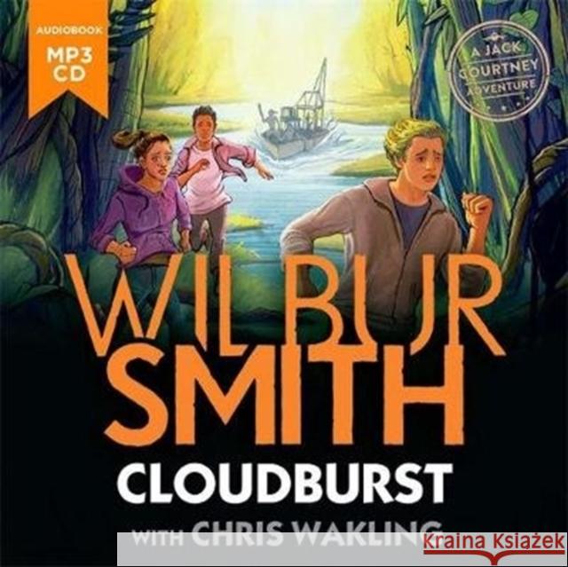 Cloudburst: A Jack Courtney Adventure Wilbur Smith, Toby Stephens, Toby Stephens 9781848129498 Bonnier Books Ltd