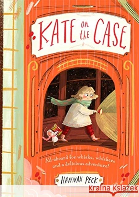 Kate on the Case (Kate on the Case 1) Hannah Peck 9781848129702