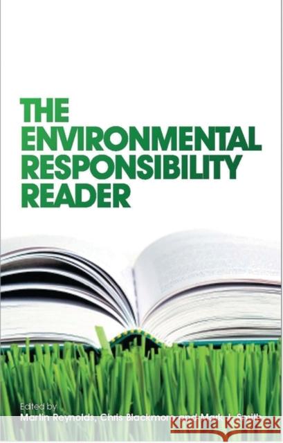 The Environmental Responsibility Reader Martin Reynolds, Christine Blackmore, Mark J. Smith 9781848133174