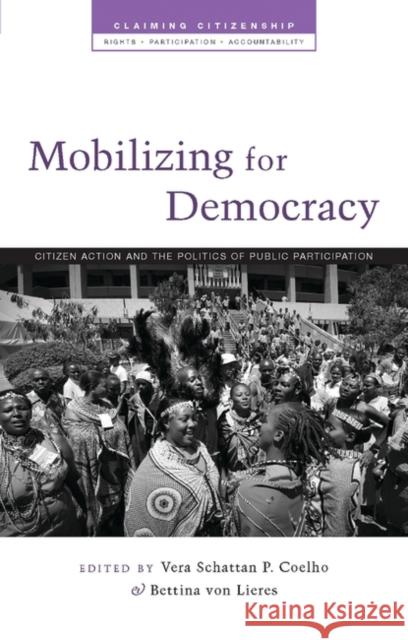 Mobilizing for Democracy: Citizen Action and the Politics of Public Participation Thompson, Lisa 9781848134461
