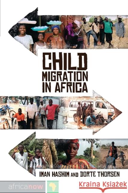 Child Migration in Africa Iman Hashin Dorte Thorsen Iman Hashim 9781848134553 Zed Books