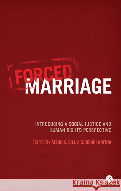 Forced Marriage: Introducing a Social Justice and Human Rights Perspective Erturk, Yakin 9781848134621 Zed Books