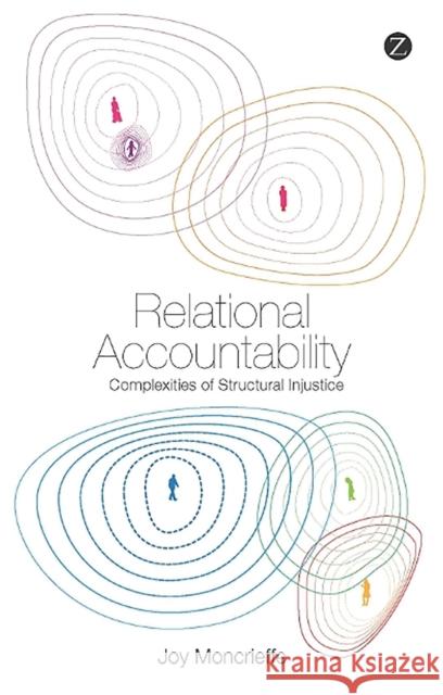 Relational Accountability: Complexities of Structural Injustice Moncrieffe, Joy 9781848134669