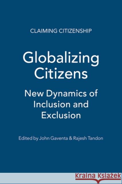 Globalizing Citizens: New Dynamics of Inclusion and Exclusion Mayo, Marjorie 9781848134720 0