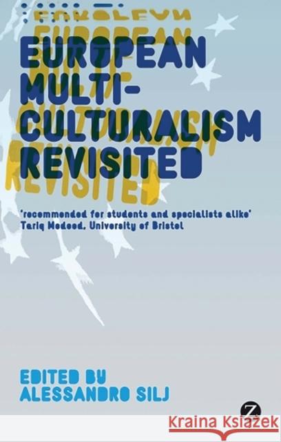 European Multiculturalism Revisited Stephan Lanz, Stefano Allievi, Tina Gudrun Jensen, Professor Malehia Malik, Valerie Amiraux, Thijl Sunier, Christophe Be 9781848135604 Bloomsbury Publishing PLC