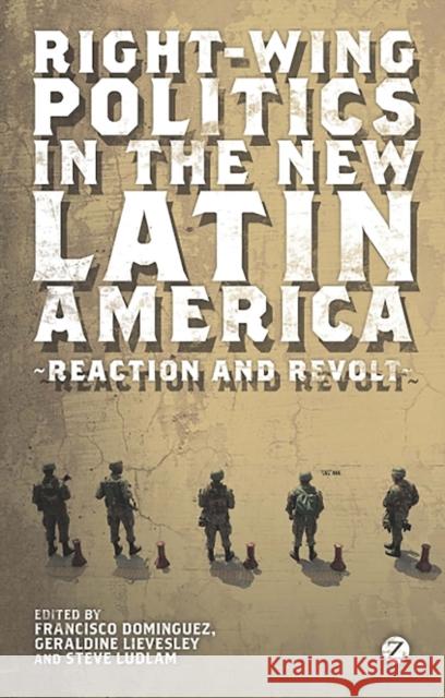 Right-Wing Politics in the New Latin America: Reaction and Revolt Lima, Marcos Costa 9781848138124
