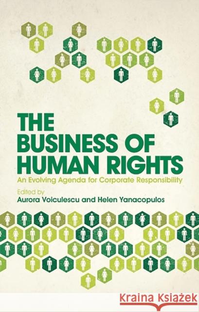 The Business of Human Rights: An Evolving Agenda for Corporate Responsibility Wolf, Klaus Dieter 9781848138629