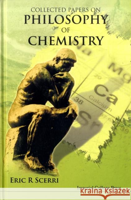 Collected Papers on the Philosophy of Chemistry Scerri, Eric R. 9781848161375 Imperial College Press