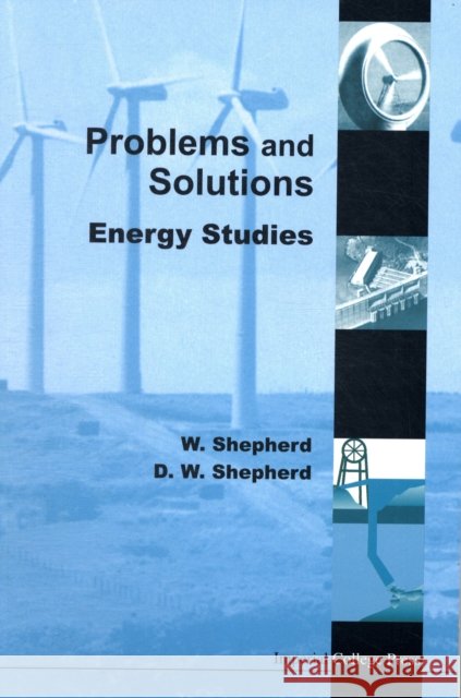 Energy Studies - Problems and Solutions Shepherd, William 9781848161764 IMPERIAL COLLEGE PRESS