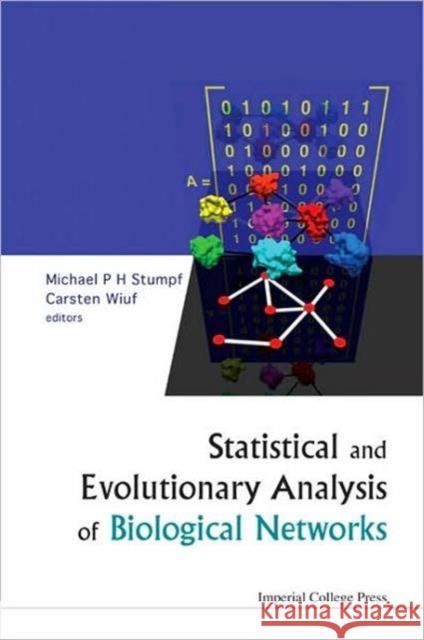 Statistical and Evolutionary Analysis of Biological Networks Stumpf, Michael P. H. 9781848164338